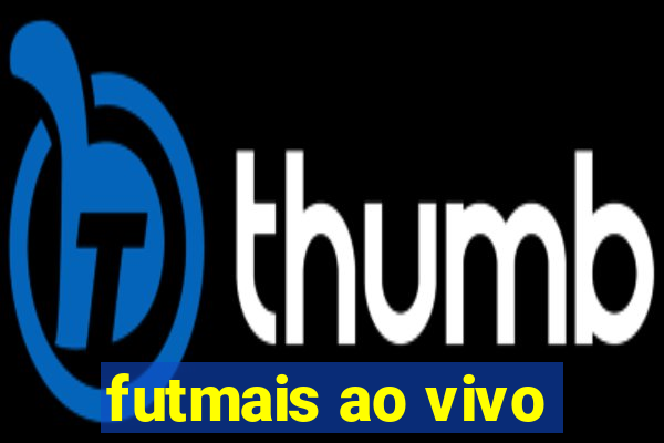 futmais ao vivo